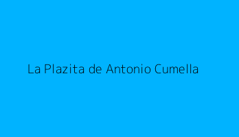 La Plazita de Antonio Cumella